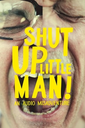 Image Shut Up Little Man! An Audio Misadventure