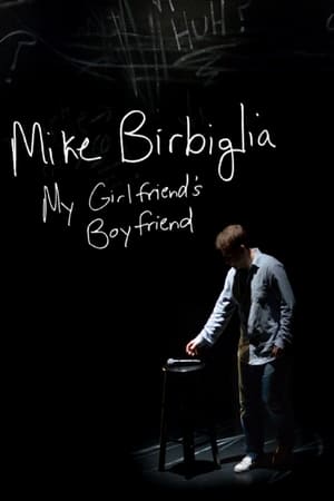 Image Mike Birbiglia: My Girlfriend's Boyfriend