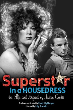 Image Superstar in a Housedress: The Life and Legend of Jackie Curtis