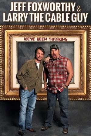 Image Jeff Foxworthy & Larry the Cable Guy: We've Been Thinking