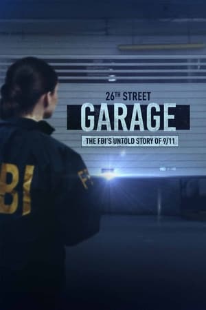 Image The 26th Street Garage: The FBI's Untold Story of 9/11