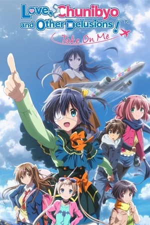 Image Love, Chunibyo & Other Delusions! Take on Me