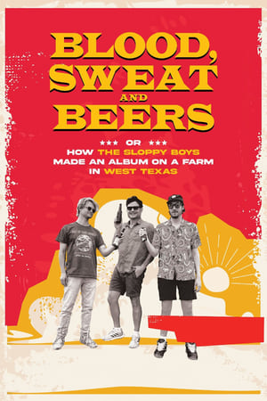Image Blood, Sweat and Beers, or How the Sloppy Boys Made an Album on a Farm in West Texas