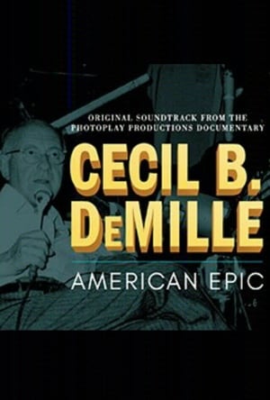 Image Cecil B. DeMille: American Epic