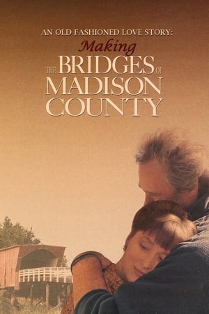 Image An Old Fashioned Love Story: Making 'The Bridges of Madison County'