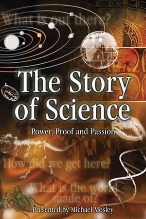 Image The Story of Science: Power, Proof and Passion