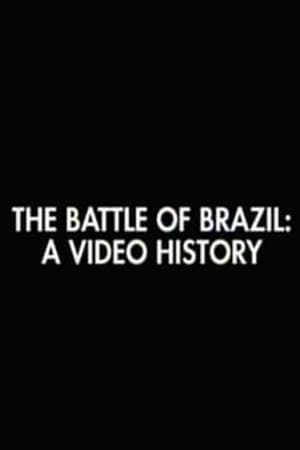 Image The Battle of Brazil: A Video History