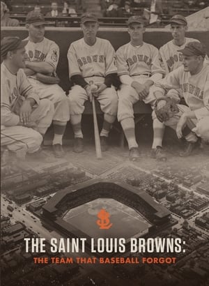 Image The Saint Louis Browns: The Team That Baseball Forgot
