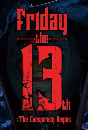 Image Friday the 13th : The Conspiracy Begins