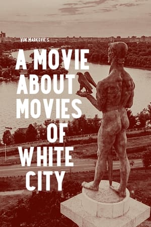 Image A Movie about Movies of White City