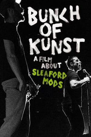 Image Bunch of Kunst - A Film About Sleaford Mods