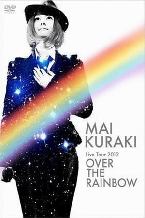 Image Mai Kuraki Live Tour 2012 OVER THE RAINBOW