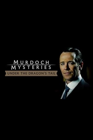 Image The Murdoch Mysteries: Under the Dragon's Tail