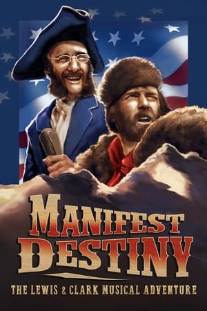 Image Manifest Destiny: The Lewis & Clark Musical Adventure