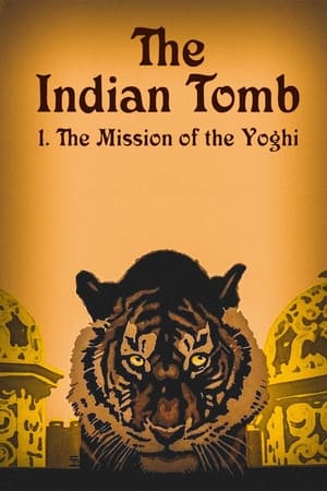 Image The Indian Tomb, Part I: The Mission of the Yogi