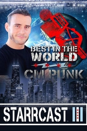 Image STARRCAST III: Best In The World - CM Punk