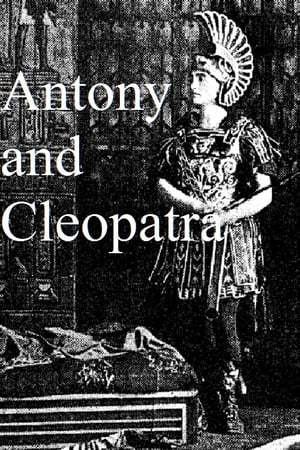 Image Antony and Cleopatra, a Love Story of the Noblest Roman and the Most Beautiful Egyptian