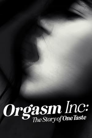 Image Orgasm Inc.: OneTaste'in Hikâyesi
