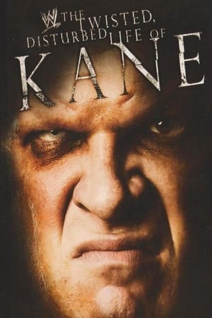 Image WWE: The Twisted, Disturbed Life of Kane
