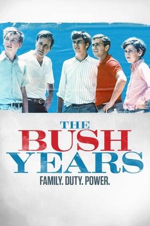 Image The Bush Years: Family, Duty, Power