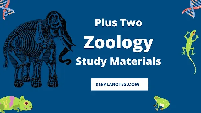 Plus Two Zoology Study Notes PDF download | Kerala Notes