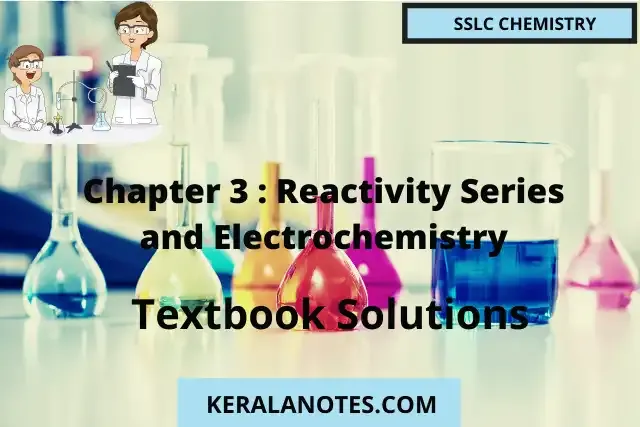 SSLC Chemistry Solution Chapter3 Reactivity Series and Electrochemistry