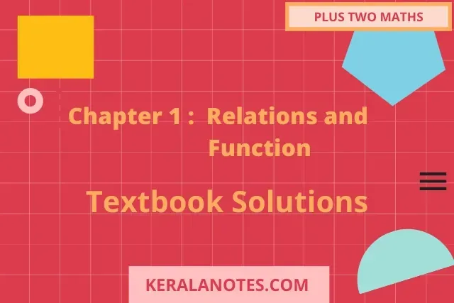 Plus Two Math's Solution Chapter1 Relations and Function