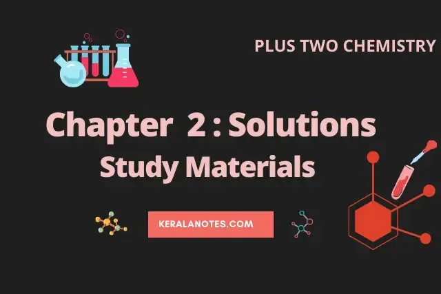 Plus Two Chemistry Notes Chapter2 Solutions | Keralanotes