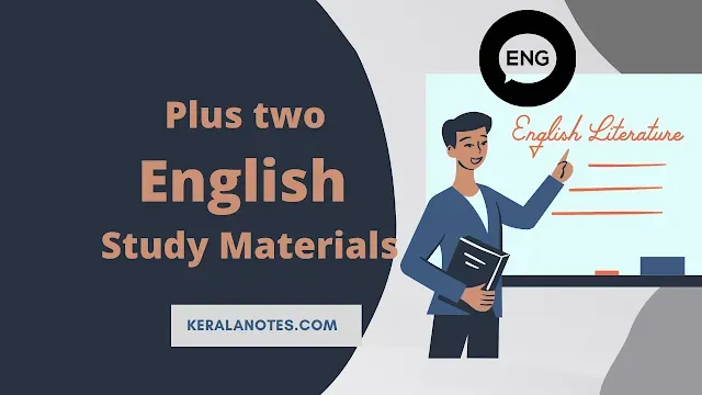 Plus Two English Study Notes PDF download | Kerala Notes
