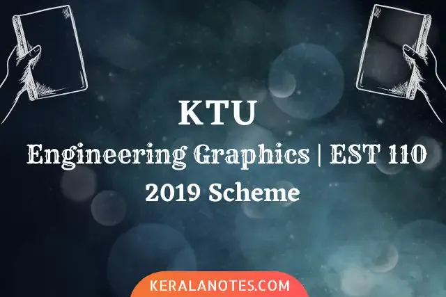 KTU Engineering Graphics Notes 2019 New Scheme | EST110