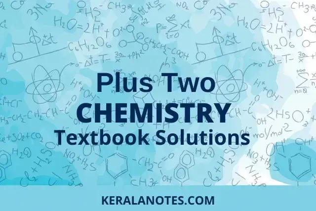 Plus Two Chemistry Textbook Solutions Pdf Download