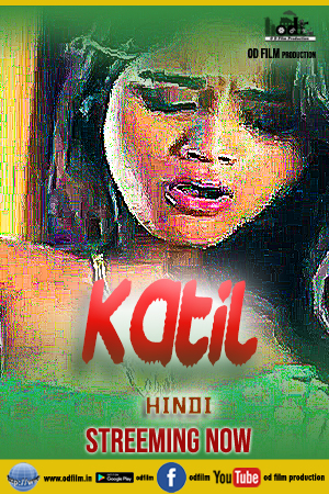 Katil 2023 ODFilm Hindi Short Film 720p HDRip 240MB Download
