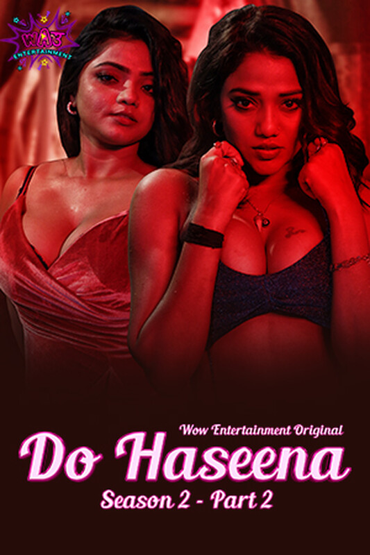 Do Haseena S02 2023 Wow Part 2 Hindi Web Series 720p HDRip 400MB Download