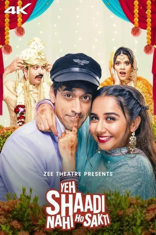 Yeh Shaadi Nahi Ho Sakti (2023) WEB-DL Hindi Full Movie Download 2160p 1080p 720p ZEE5 ESubs