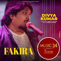 Divya Kumar - Fakira, Episode 3 Mp3 Songs Download
