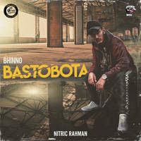 Nitric Rahman - Bhinno Bastobota Mp3 Songs Download