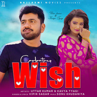 Vipin Sagar,Uttar Kumar - Wish Mp3 Songs Download
