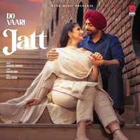 Jordan Sandhu - Do Vaari Jatt Mp3 Songs Download