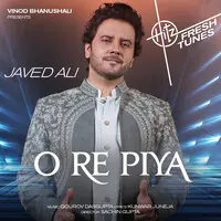 Javed Ali - O Re Piya Mp3 Songs Download