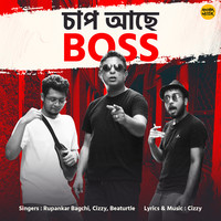 Rupankar Bagchi,Cizzy - Chaap Ache Boss Mp3 Songs Download