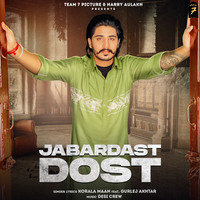 Korala Maan,Gurlej Akhtar - Jabardast Dost Mp3 Songs Download