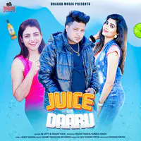 Anu Kadyan (AK Jatti),Ishant Rahi - Juice Vs Daaru Mp3 Songs Download