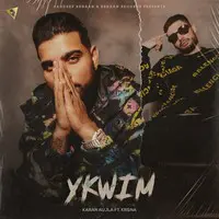 Karan Aujla,KR$NA - YKWIM Mp3 Songs Download