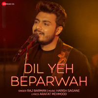 Raj Barman,Harish Sagane - Dil Yeh Beparwah Mp3 Songs Download