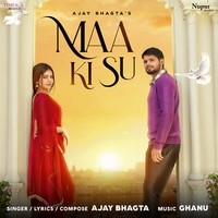 Ajay Bhagta - Maa Ki Su Mp3 Songs Download