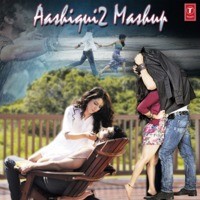 Arijit Singh, Ankit Tiwari, Others -   Aashiqui 2 Mashup Mp3 Songs Download