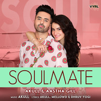 Akull,Aastha Gill - Soulmate Mp3 Songs Download