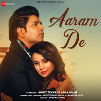 Ankit Tiwari - Aaram De Mp3 Songs Download