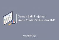 Semak Baki Pinjaman Aeon Credit Online