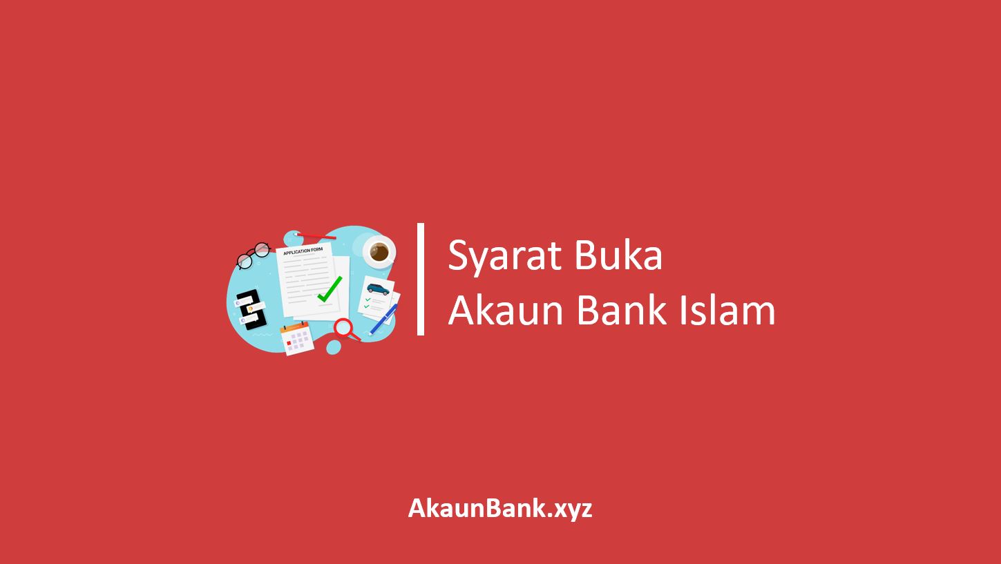 Syarat Buka Akaun Bank Islam